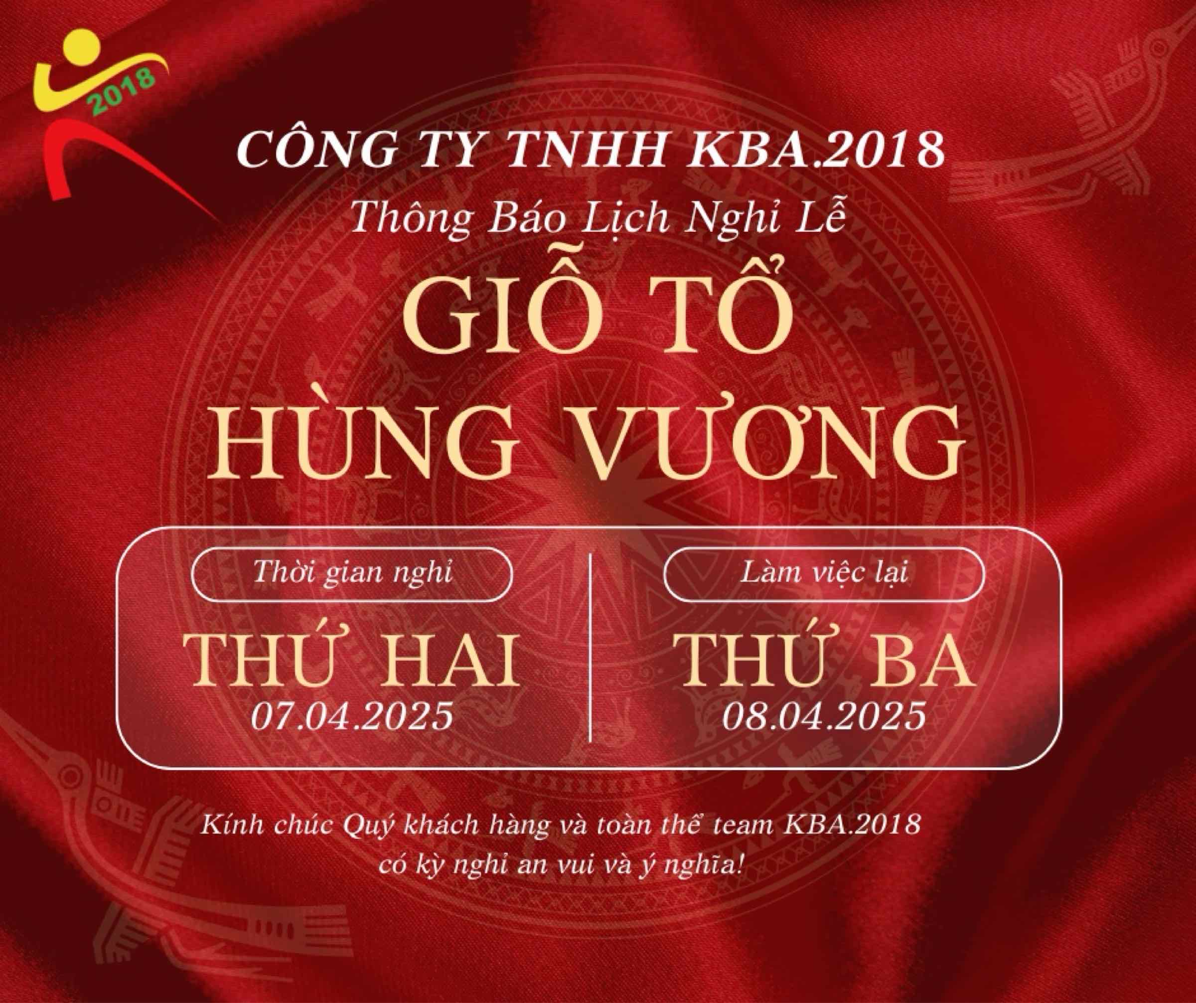 CÔNG TY TNHH KBA.2018 THÔNG BÁO VỀ VIỆC NGHỈ LỄ GIỖ TỔ HÙNG VƯƠNG NĂM 2025